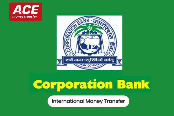 Corporation Bank International Money Transfer: How to Send and Receive Money Abroad