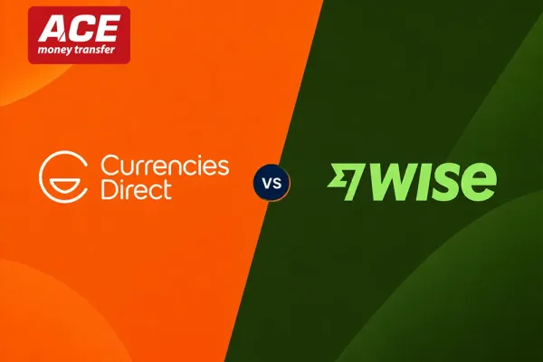 Currencies Direct vs Wise vs ACE Money Transfer: Which Is Best for Your International Transfer in 2026?