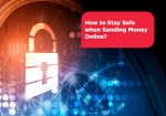 How to Stay Safe When Sending Money Online?
