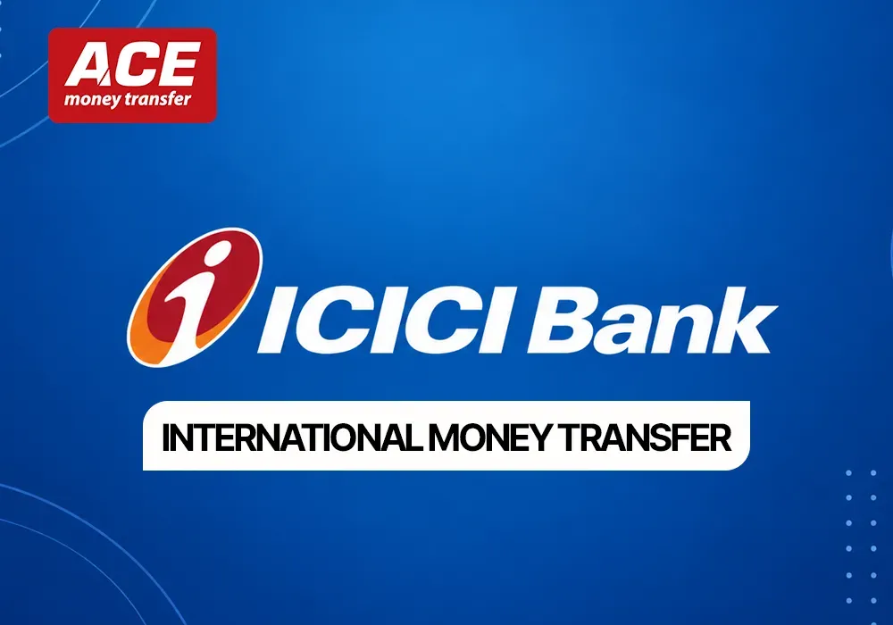 ICICI Bank International Money Transfer: Send Money Overseas Quickly and Securely