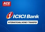 ICICI Bank International Money Transfer: Send Money Overseas Quickly and Securely