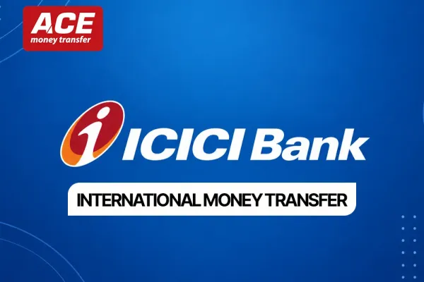 ICICI Bank International Money Transfer: Send Money Overseas Quickly and Securely
