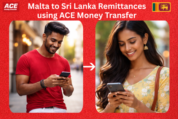 Malta to Sri Lanka Remittances Using ACE Money Transfers