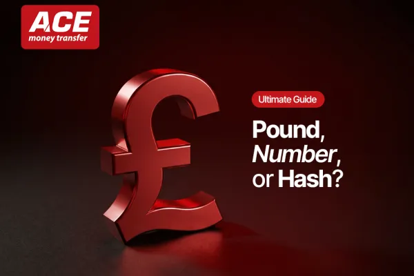 Pounds, GBP, or £? Understanding UK Currency Before Sending Money