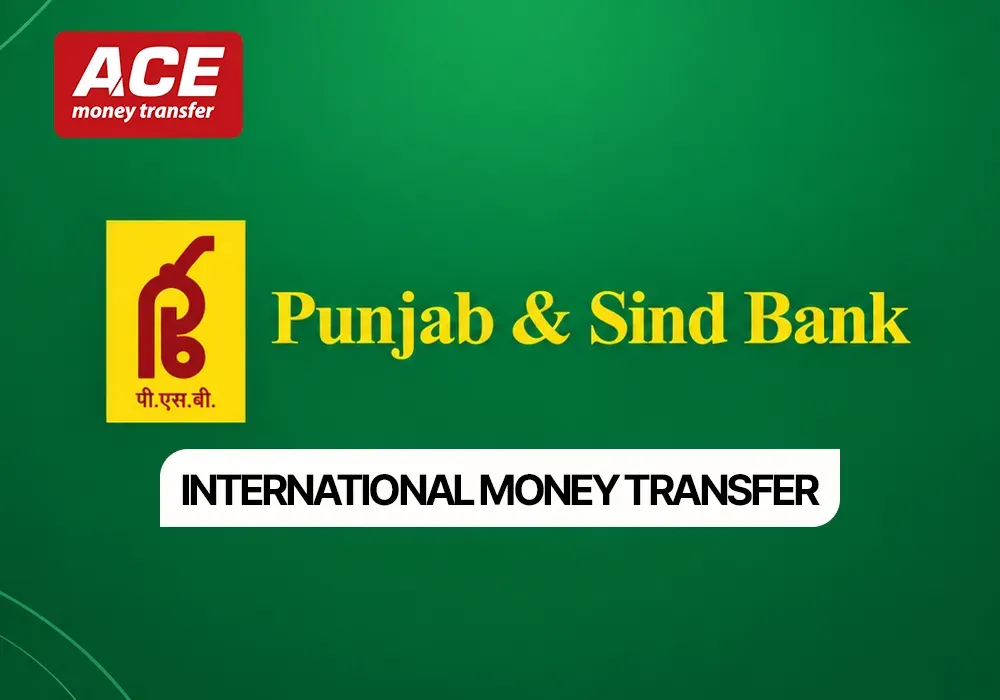 Punjab & Sind Bank International Money Transfer: SWIFT Codes, Fees & ACE Money Transfer Alternative