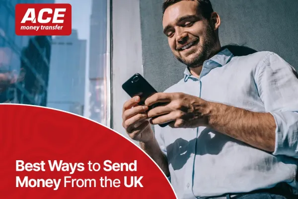 The Best Ways to Send Money from the UK Overseas Quickly and Safely