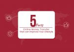 What Are The 5 Facts Of Online Money Transfer That Can Improve Your Lifestyle In 2021?